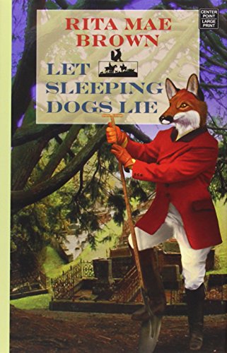 Let Sleeping Dogs Lie by Rita Mae Brown  ,
