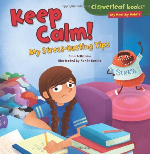 Keep calm! : my stress-busting tips by Gina Bellisario
