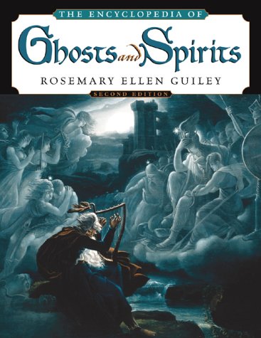 The Encyclopedia of Ghosts and Spirits by Rosemary Guiley