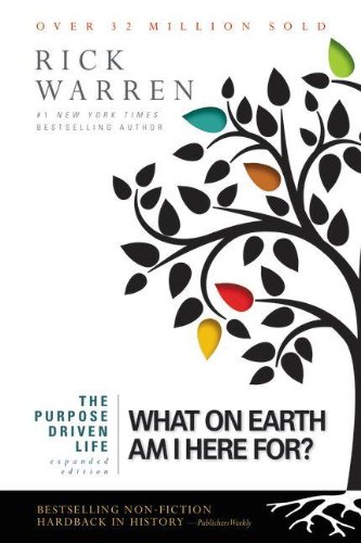 The Purpose Driven Life: What on Earth Am I Here For? by Zondervan
