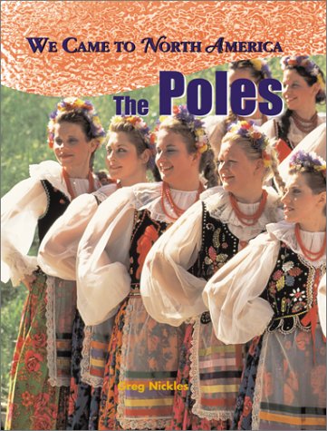 The Poles (We Came to North America) by Greg Nickles