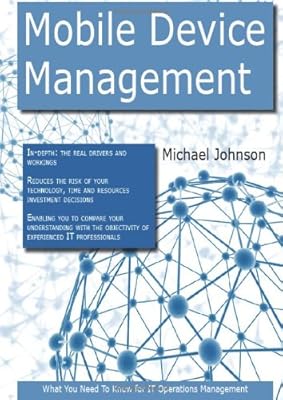 Mobile Device Management: What you Need to Know For It Operations Management