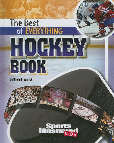 The Best of Everything Hockey Book by Shane Frederick