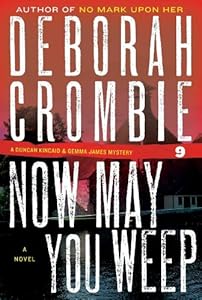 Now May You Weep (Duncan Kincaid/Gemma James Novels)