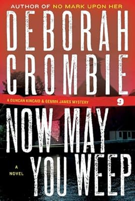 Now May You Weep (Duncan Kincaid/Gemma James Novels)