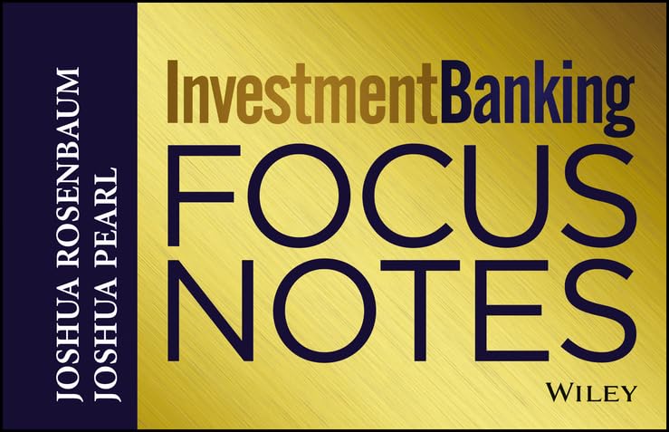 Investment Banking Focus Notes by Joshua Rosenbaum