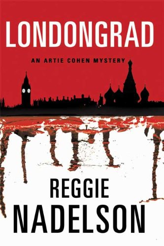 Londongrad: An Artie Cohen Mystery by Reggie Nadelson