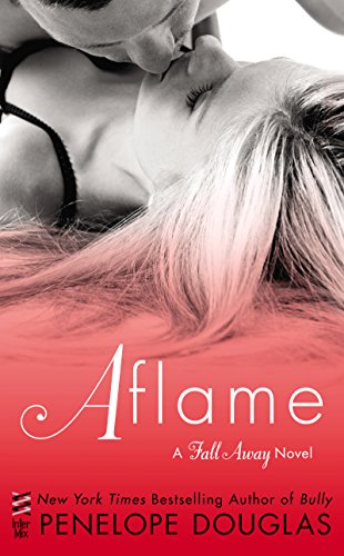 Aflame: A Fall Away Novel by Penelope Douglas