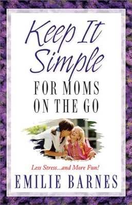 Keep It Simple for Mom's on the Go