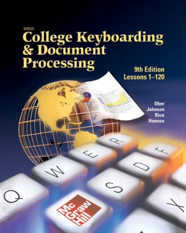 Gregg College Keyboarding & Document Processing, Ninth Edition, Lessons 1-120 (hardcover) Student Text by Scot Ober