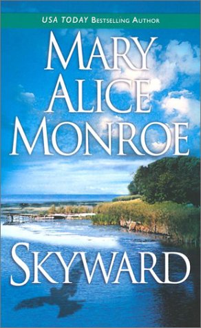Skyward by Mary Alice Monroe