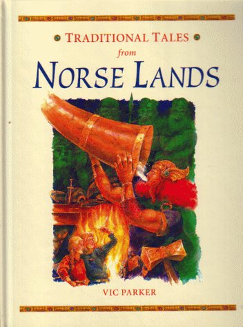 Traditional Tales from Norse Lands (Traditional Tales) by Victoria Parker