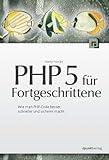 PHP 5 für Fortgeschrittene - Harry Fuecks