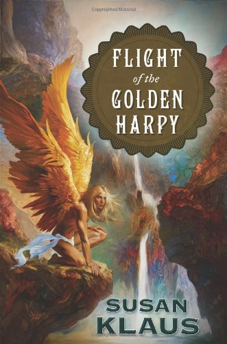 Flight of the Golden Harpy by Susan Klaus