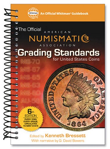 The Official American Numismatic Association Grading Standards for United States Coins by Q. David Bowers