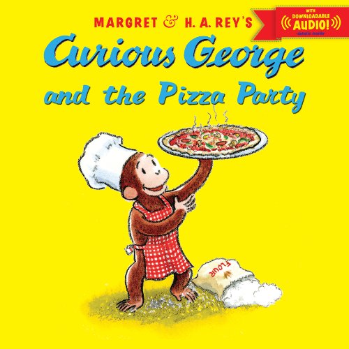 Curious George and the Pizza Party with downloadable audio by H. A. Rey  ,