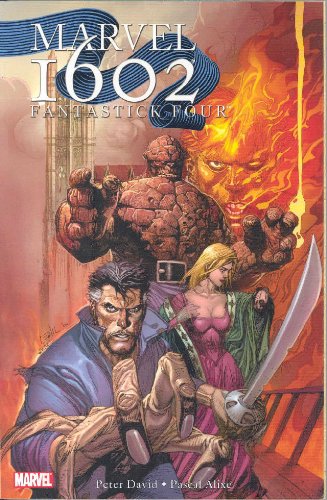Marvel 1602: Fantastick Four (Fantastic Four) by Peter David