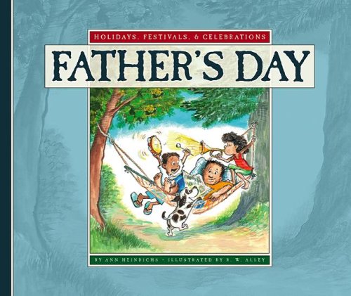 Father's Day (Holidays, Festivals, & Celebrations) by Ann Heinrichs