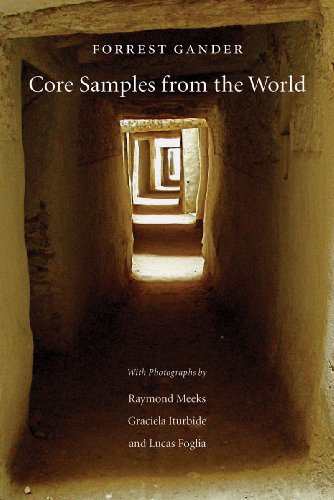 Core Samples from the World by Forrest Gander