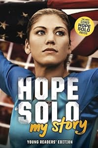 Hope Solo: My Story (Young Readers' Edition)