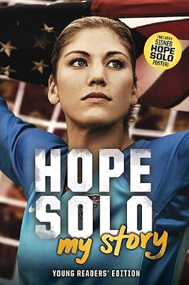 Hope Solo: My Story (Young Readers' Edition)