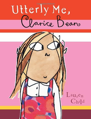 Utterly Me, Clarice Bean by Lauren Child