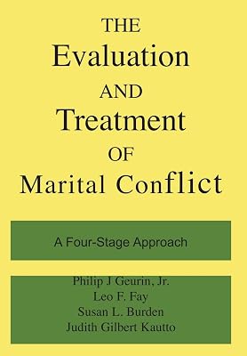 The Evaluation and Treatment of Marital Conflict: A Four-Stage Approach