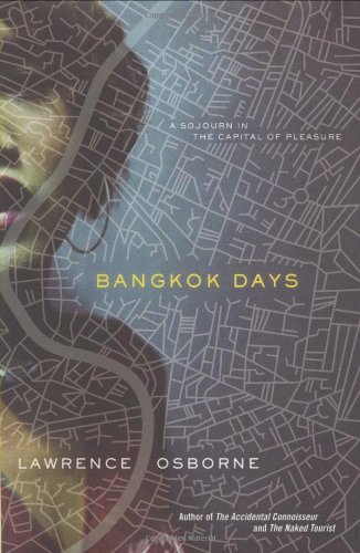 Bangkok Days by Lawrence Osborne