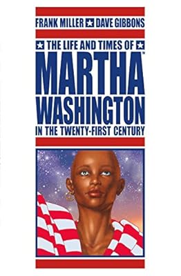 The Life and Times of Martha Washington in the Twenty-first Century