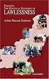 Pakistan: The Political Economy of Lawlessness