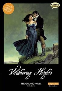 Wuthering Heights The Graphic Novel: Original Text (Classical Comics: Original Text)