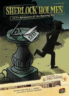 Sherlock Holmes and the Adventure of the Dancing Men (On the Case with Holmes & Watson)