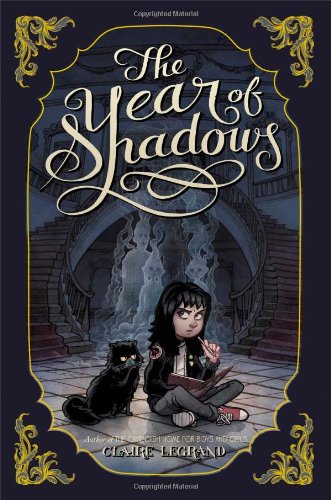 The Year of Shadows by Claire Legrand