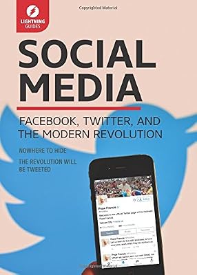 Social Media: Facebook, Twitter, &amp; the Modern Revolution