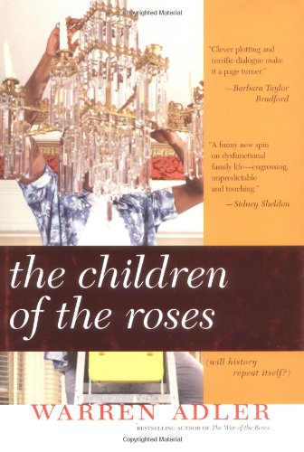 The Children of the Roses: A Novel by Warren Adler