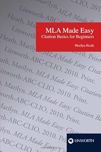 MLA Made Easy: Citation Basics for Beginners by Marilyn Heath