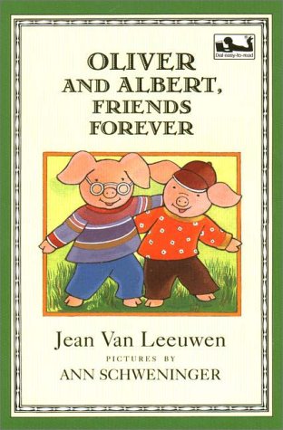 Oliver and Albert, Friends Forever (Easy-to-Read, Dial) by Jean Van Leeuwen