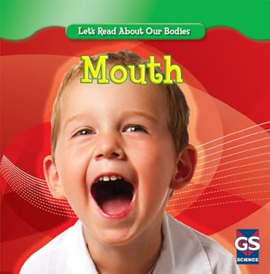 Mouth (Let's Read About Our Bodies)