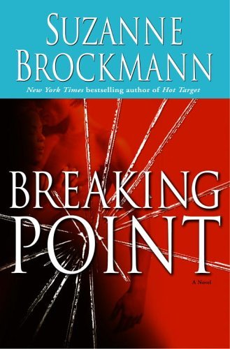 Breaking Point: A Novel (Troubleshooter) by Suzanne Brockmann