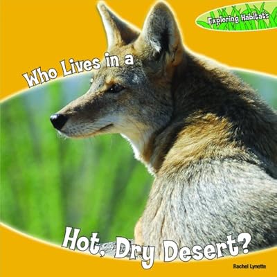 Who Lives in a Hot, Dry Desert?