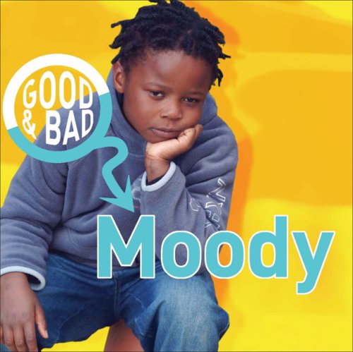 Moody (Good & Bad) by Janine Amos