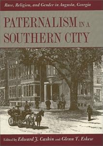 Paternalism in a Southern City by Edward J Cashin