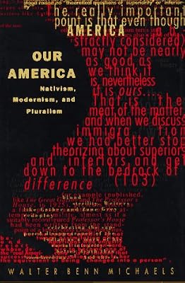 Our America: Nativism, Modernism, and Pluralism (Post-Contemporary Interventions)