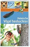 Expedition Natur. Heimische Vögel beobachten - Bärbel Oftring