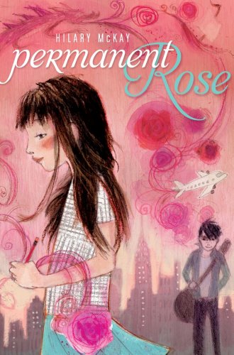 Permanent Rose (Bccb Blue Ribbon Fiction Books (Awards)) by Hilary McKay