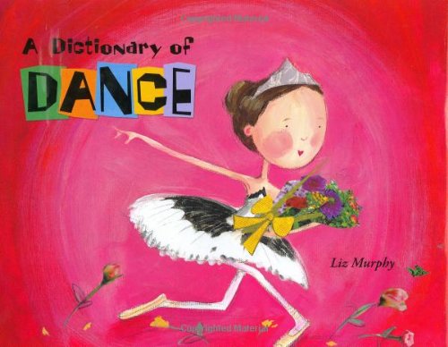 A Dictionary of Dance by Liz Murphy