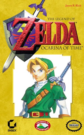 The Legend of Zelda: Ocarina of Time by Jason Rich