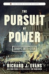 The Pursuit of Power: Europe: 1815-1914