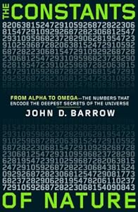 The Constants of Nature: From Alpha to Omega--the Numbers That Encode the Deepest Secrets of the Universe