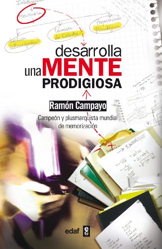 Desarrolla una mente prodigiosa by Ramón Campayo